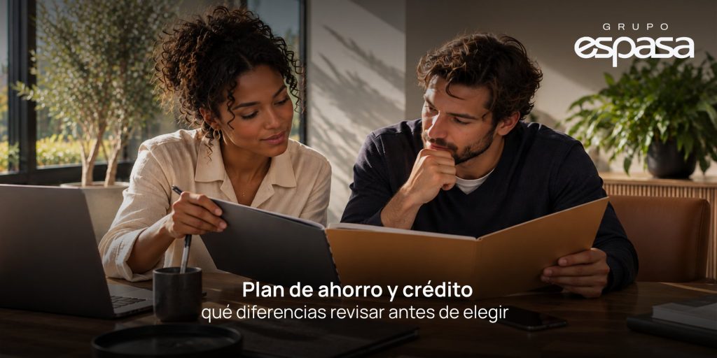 Plan de ahorro y crédito qué diferencias revisar antes de elegir – Grupo Espasa