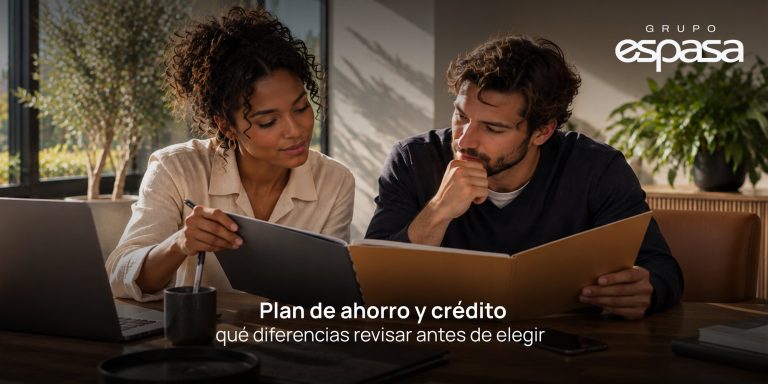 Plan de ahorro y crédito qué diferencias revisar antes de elegir – Grupo Espasa
