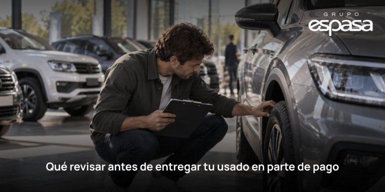 Qué revisar antes de entregar tu usado en parte de pago – Grupo Espasa